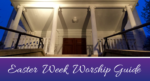 Holy Week Gatherings in Habersham