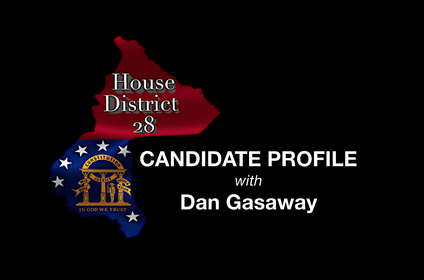 House District 28 Candidate Profile with Dan Gasaway